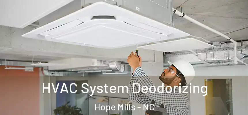  HVAC System Deodorizing Hope Mills - NC